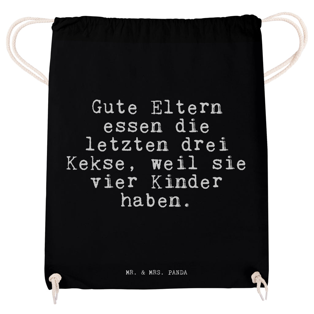 Sportbeutel Sprüche und Zitate Gute Eltern essen die letzten drei Kekse, weil sie vier Kinder haben. Sportbeutel, Turnbeutel, Beutel, Sporttasche, Tasche, Stoffbeutel, Sportbeutel Kinder, Spruch, Sprüche, lustig, Weisheiten, Zitate, Spruch Sprüche Weisheiten Zitate Lustig Weisheit Worte