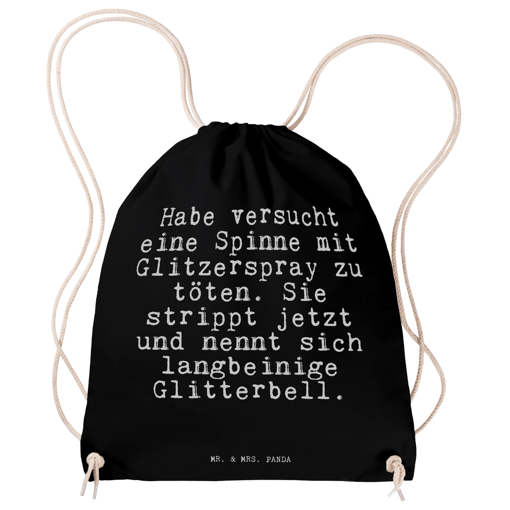 Sportbeutel Sprüche und Zitate Habe versucht eine Spinne mit Glitzerspray zu töten. Sie strippt jetzt und nennt sich langbeinige Glitterbell. Sportbeutel, Turnbeutel, Beutel, Sporttasche, Tasche, Stoffbeutel, Sportbeutel Kinder, Spruch, Sprüche, lustig, Weisheiten, Zitate, Spruch Sprüche Weisheiten Zitate Lustig Weisheit Worte