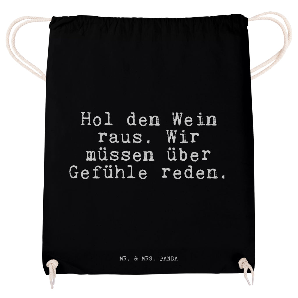 Sportbeutel Sprüche und Zitate Hol den Wein raus. Wir müssen über Gefühle reden. Sportbeutel, Turnbeutel, Beutel, Sporttasche, Tasche, Stoffbeutel, Sportbeutel Kinder, Spruch, Sprüche, lustig, Weisheiten, Zitate, Spruch Sprüche Weisheiten Zitate Lustig Weisheit Worte