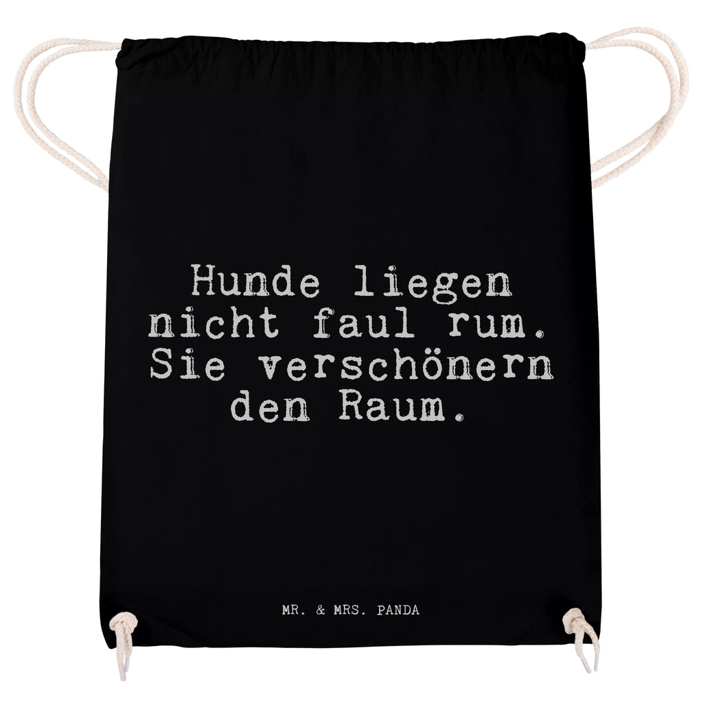 Sportbeutel Sprüche und Zitate Hunde liegen nicht faul rum. Sie verschönern den Raum. Sportbeutel, Turnbeutel, Beutel, Sporttasche, Tasche, Stoffbeutel, Sportbeutel Kinder, Spruch, Sprüche, lustig, Weisheiten, Zitate, Spruch Sprüche Weisheiten Zitate Lustig Weisheit Worte