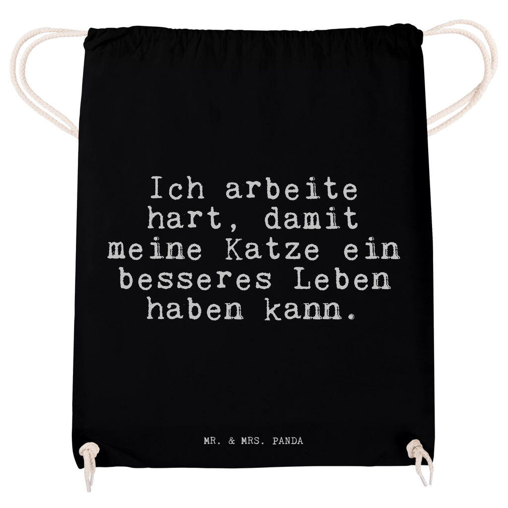 Sportbeutel Sprüche und Zitate Ich arbeite hart, damit meine Katze ein besseres Leben haben kann. Sportbeutel, Turnbeutel, Beutel, Sporttasche, Tasche, Stoffbeutel, Sportbeutel Kinder, Spruch, Sprüche, lustig, Weisheiten, Zitate, Spruch Sprüche Weisheiten Zitate Lustig Weisheit Worte