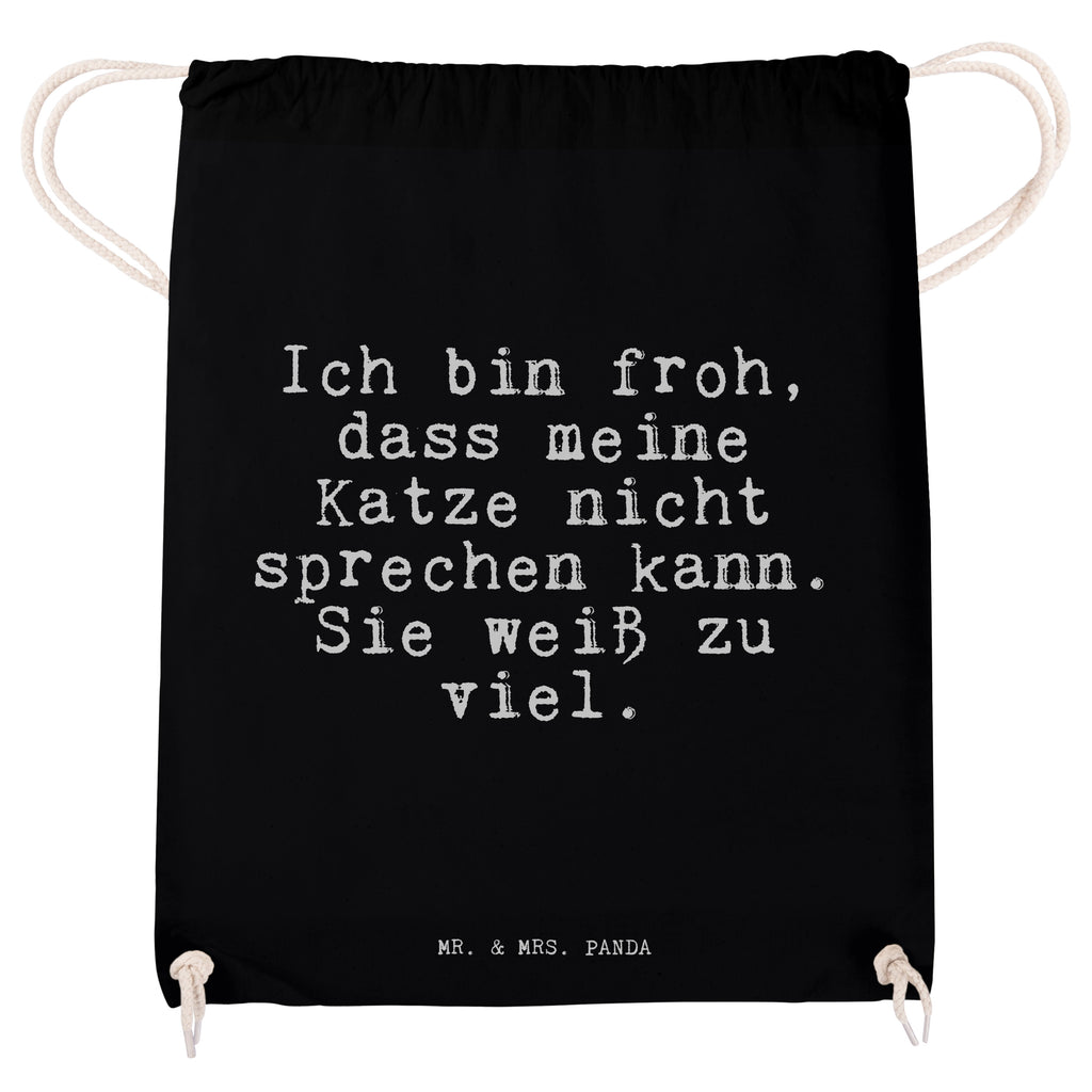 Sportbeutel Sprüche und Zitate Ich bin froh, dass meine Katze nicht sprechen kann. Sie weiß zu viel. Sportbeutel, Turnbeutel, Beutel, Sporttasche, Tasche, Stoffbeutel, Sportbeutel Kinder, Spruch, Sprüche, lustig, Weisheiten, Zitate, Spruch Sprüche Weisheiten Zitate Lustig Weisheit Worte