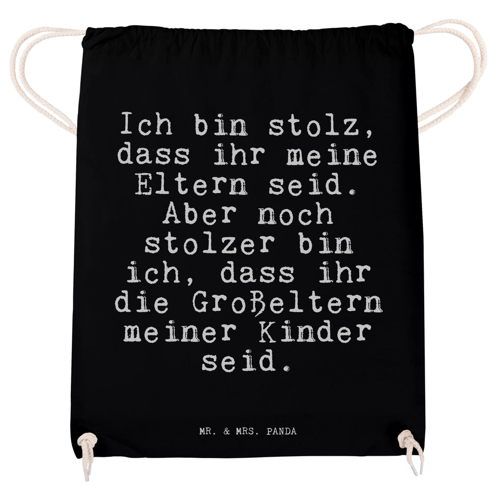 Sportbeutel Sprüche und Zitate Ich bin stolz, dass ihr meine Eltern seid. Aber noch stolzer bin ich, dass ihr die Großeltern meiner Kinder seid. Sportbeutel, Turnbeutel, Beutel, Sporttasche, Tasche, Stoffbeutel, Sportbeutel Kinder, Spruch, Sprüche, lustig, Weisheiten, Zitate, Spruch Sprüche Weisheiten Zitate Lustig Weisheit Worte