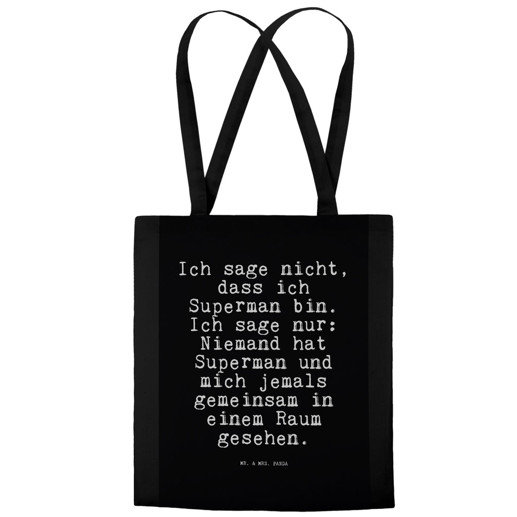 Tragetasche Sprüche und Zitate Ich sage nicht, dass ich Superman bin. Ich sage nur: Niemand hat Superman und mich jemals gemeinsam in einem Raum gesehen. Beuteltasche, Beutel, Einkaufstasche, Jutebeutel, Stoffbeutel, Spruch, Sprüche, lustig, Weisheiten, Zitate, Spruch Sprüche Weisheiten Zitate Lustig Weisheit Worte