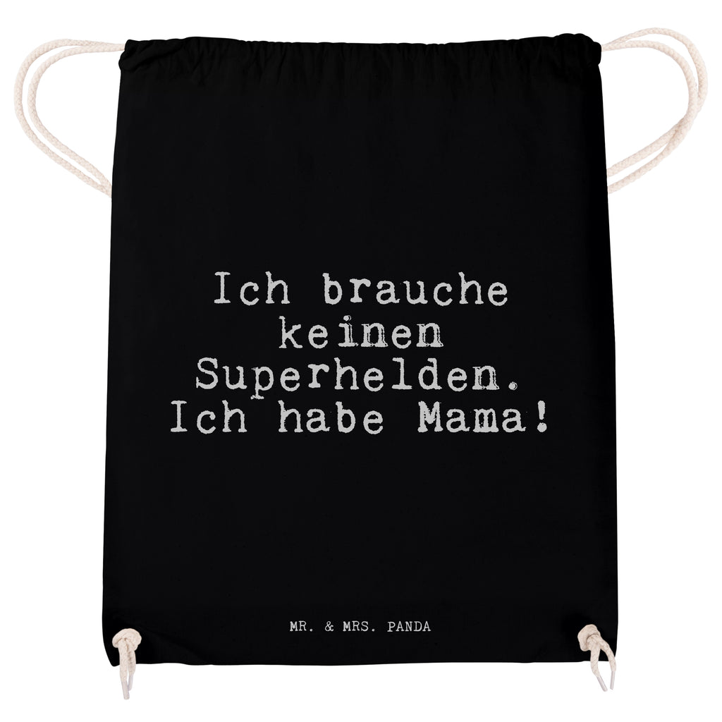 Sportbeutel Sprüche und Zitate Ich brauche keinen Superhelden. Ich habe Mama! Sportbeutel, Turnbeutel, Beutel, Sporttasche, Tasche, Stoffbeutel, Sportbeutel Kinder, Spruch, Sprüche, lustig, Weisheiten, Zitate, Spruch Sprüche Weisheiten Zitate Lustig Weisheit Worte