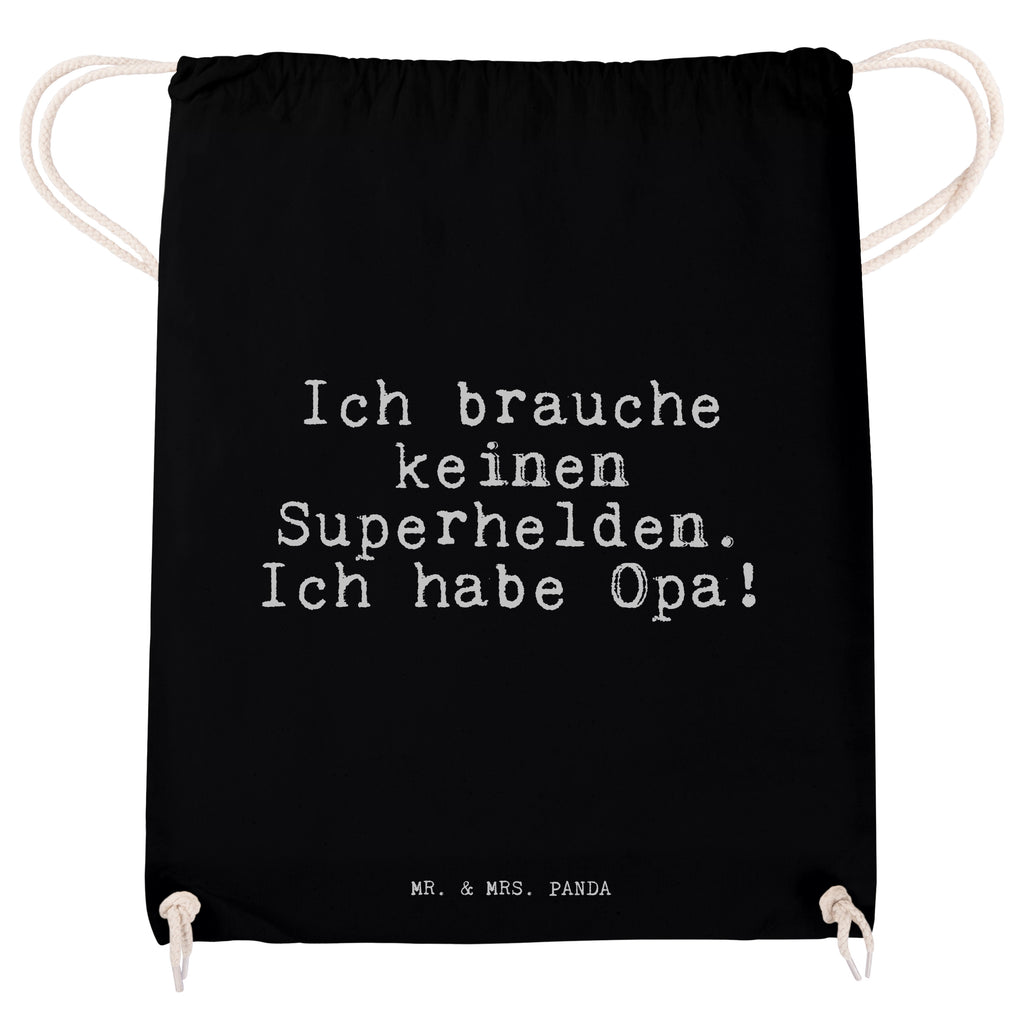 Sportbeutel Sprüche und Zitate Ich brauche keinen Superhelden. Ich habe Opa! Sportbeutel, Turnbeutel, Beutel, Sporttasche, Tasche, Stoffbeutel, Sportbeutel Kinder, Spruch, Sprüche, lustig, Weisheiten, Zitate, Spruch Sprüche Weisheiten Zitate Lustig Weisheit Worte