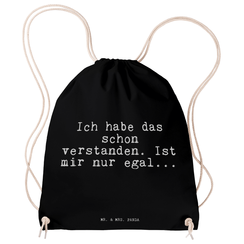 Sportbeutel Sprüche und Zitate Ich habe das schon verstanden. Ist mir nur egal... Sportbeutel, Turnbeutel, Beutel, Sporttasche, Tasche, Stoffbeutel, Sportbeutel Kinder, Spruch, Sprüche, lustig, Weisheiten, Zitate, Spruch Sprüche Weisheiten Zitate Lustig Weisheit Worte