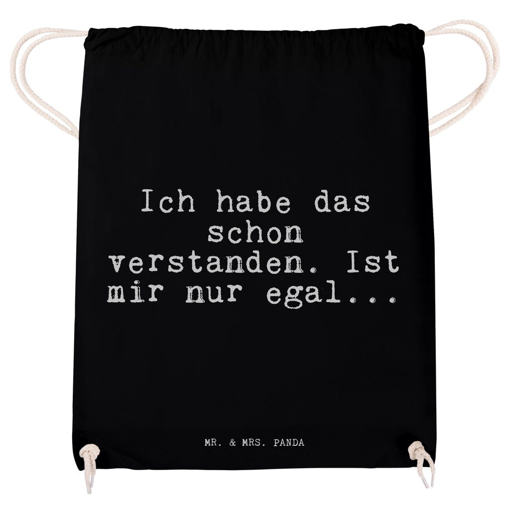 Sportbeutel Sprüche und Zitate Ich habe das schon verstanden. Ist mir nur egal... Sportbeutel, Turnbeutel, Beutel, Sporttasche, Tasche, Stoffbeutel, Sportbeutel Kinder, Spruch, Sprüche, lustig, Weisheiten, Zitate, Spruch Sprüche Weisheiten Zitate Lustig Weisheit Worte
