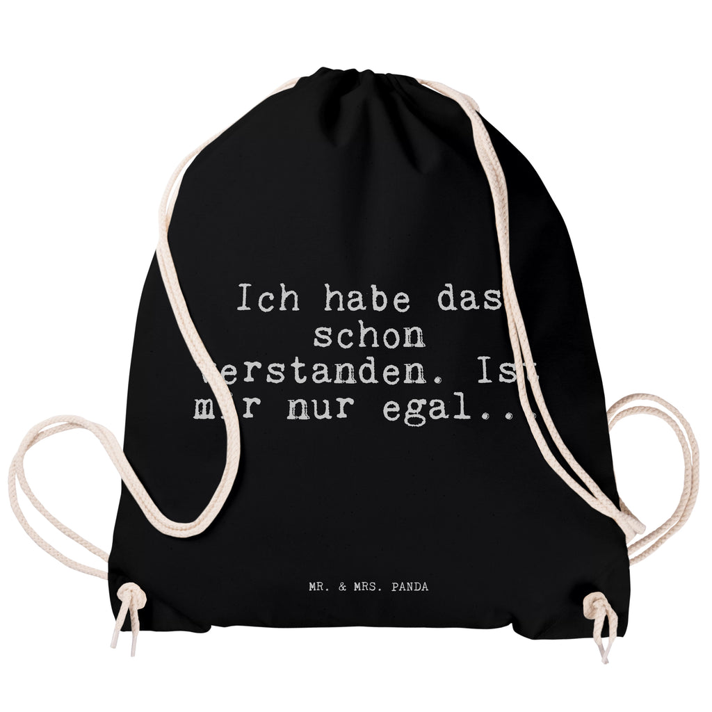 Sportbeutel Sprüche und Zitate Ich habe das schon verstanden. Ist mir nur egal... Sportbeutel, Turnbeutel, Beutel, Sporttasche, Tasche, Stoffbeutel, Sportbeutel Kinder, Spruch, Sprüche, lustig, Weisheiten, Zitate, Spruch Sprüche Weisheiten Zitate Lustig Weisheit Worte