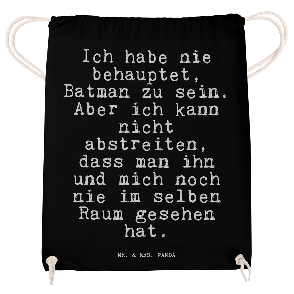 Sportbeutel Sprüche und Zitate Ich habe nie behauptet, Batman zu sein. Aber ich kann nicht abstreiten, dass man ihn und mich noch nie im selben Raum gesehen hat. Sportbeutel, Turnbeutel, Beutel, Sporttasche, Tasche, Stoffbeutel, Sportbeutel Kinder, Spruch, Sprüche, lustig, Weisheiten, Zitate, Spruch Sprüche Weisheiten Zitate Lustig Weisheit Worte