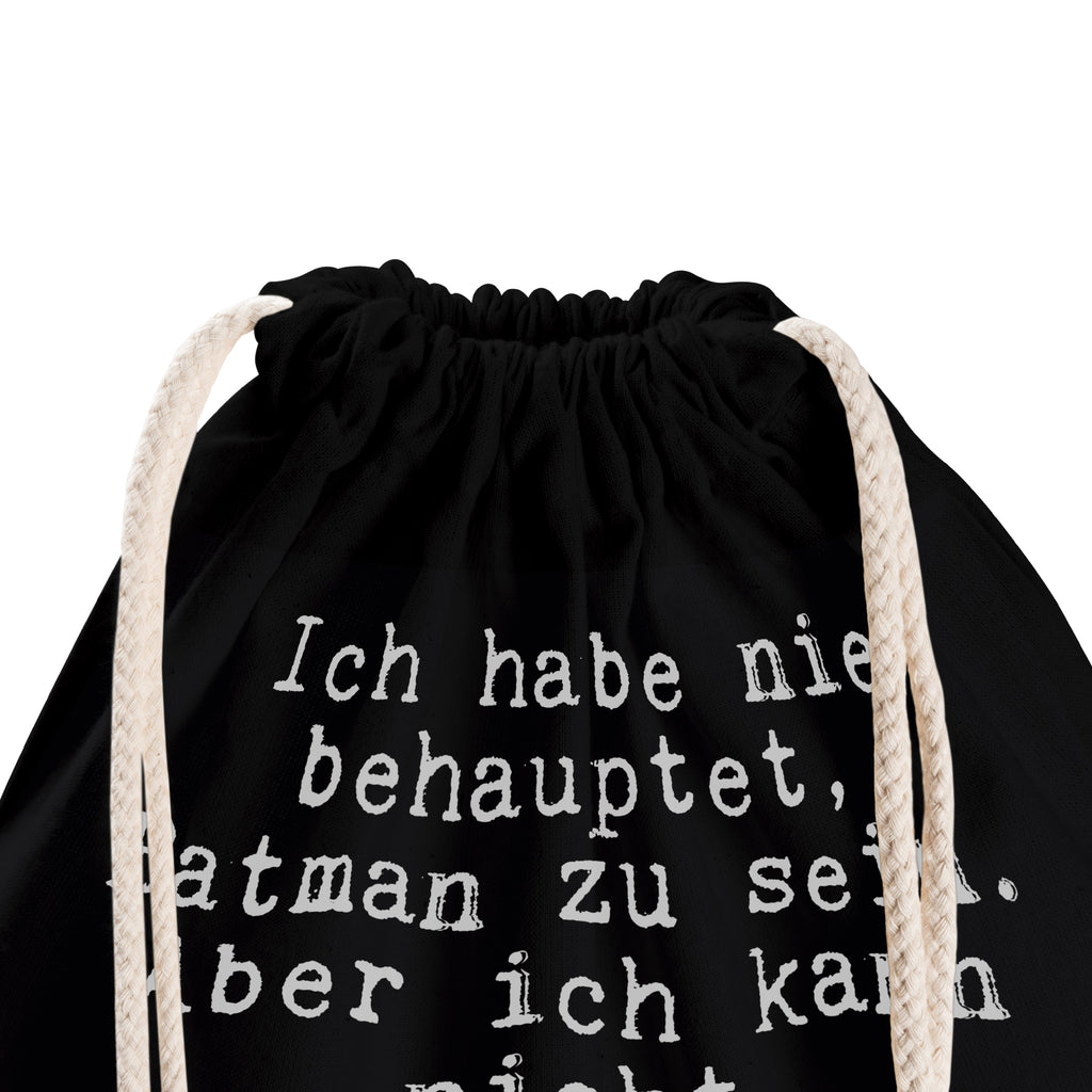 Sportbeutel Sprüche und Zitate Ich habe nie behauptet, Batman zu sein. Aber ich kann nicht abstreiten, dass man ihn und mich noch nie im selben Raum gesehen hat. Sportbeutel, Turnbeutel, Beutel, Sporttasche, Tasche, Stoffbeutel, Sportbeutel Kinder, Spruch, Sprüche, lustig, Weisheiten, Zitate, Spruch Sprüche Weisheiten Zitate Lustig Weisheit Worte