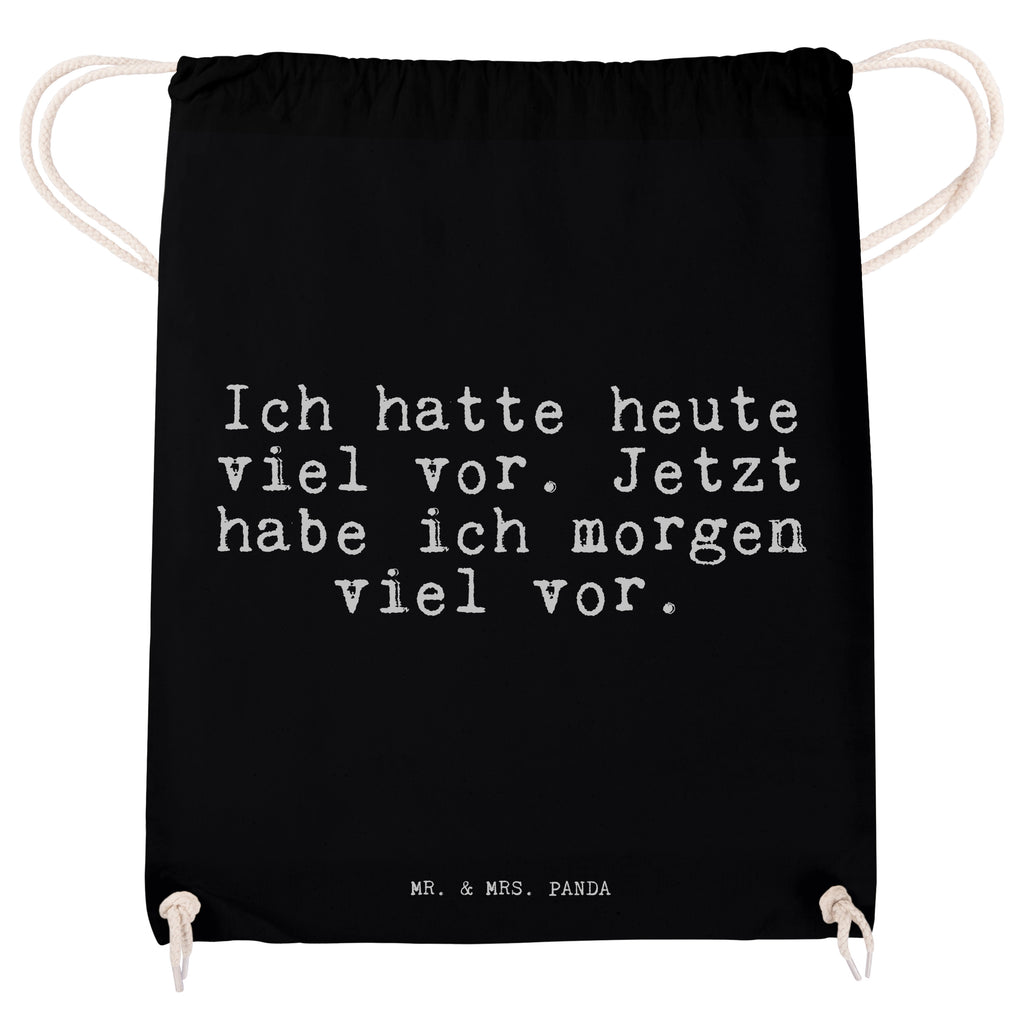 Sportbeutel Sprüche und Zitate Ich hatte heute viel vor. Jetzt habe ich morgen viel vor. Sportbeutel, Turnbeutel, Beutel, Sporttasche, Tasche, Stoffbeutel, Sportbeutel Kinder, Spruch, Sprüche, lustig, Weisheiten, Zitate, Spruch Sprüche Weisheiten Zitate Lustig Weisheit Worte