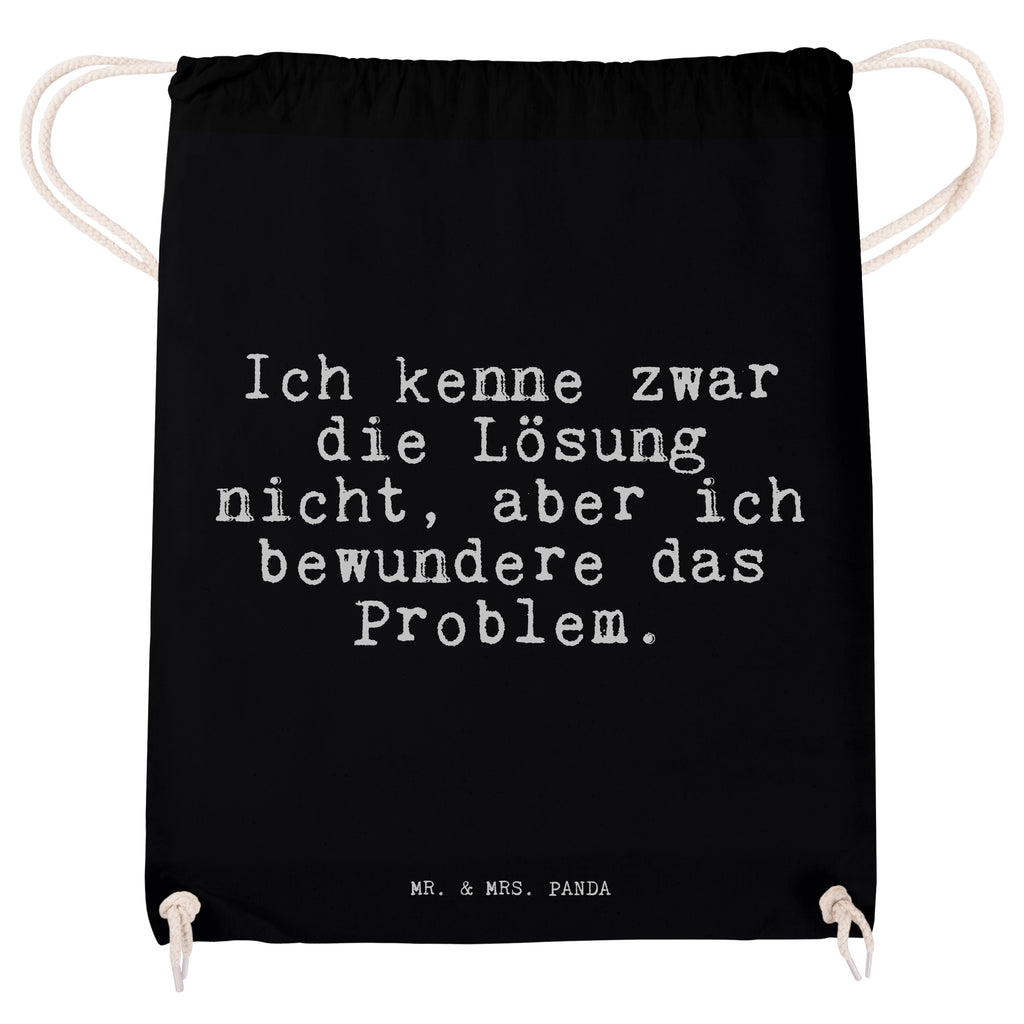 Sportbeutel Sprüche und Zitate Ich kenne zwar die Lösung nicht, aber ich bewundere das Problem. Sportbeutel, Turnbeutel, Beutel, Sporttasche, Tasche, Stoffbeutel, Sportbeutel Kinder, Spruch, Sprüche, lustig, Weisheiten, Zitate, Spruch Sprüche Weisheiten Zitate Lustig Weisheit Worte