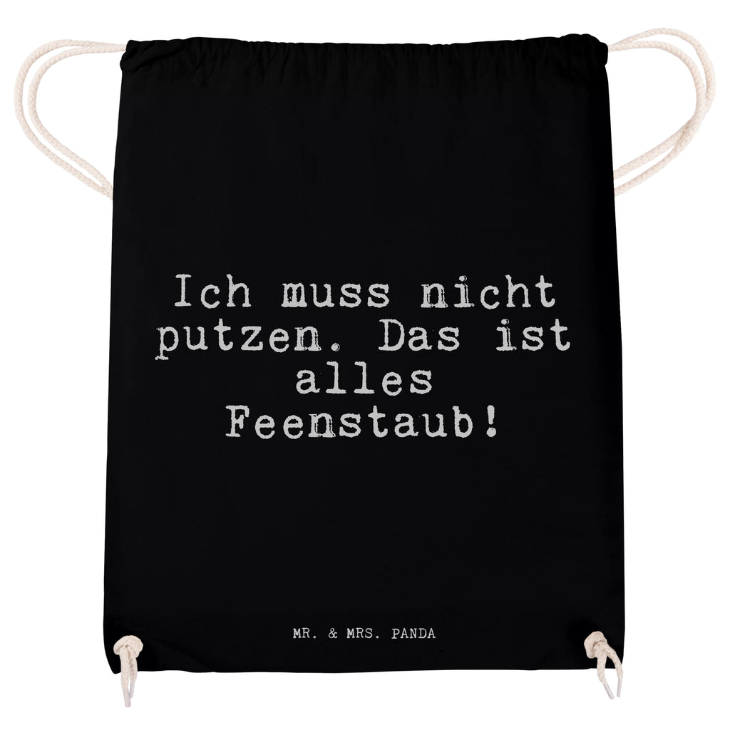 Sportbeutel Sprüche und Zitate Ich muss nicht putzen. Das ist alles Feenstaub! Sportbeutel, Turnbeutel, Beutel, Sporttasche, Tasche, Stoffbeutel, Sportbeutel Kinder, Spruch, Sprüche, lustig, Weisheiten, Zitate, Spruch Sprüche Weisheiten Zitate Lustig Weisheit Worte