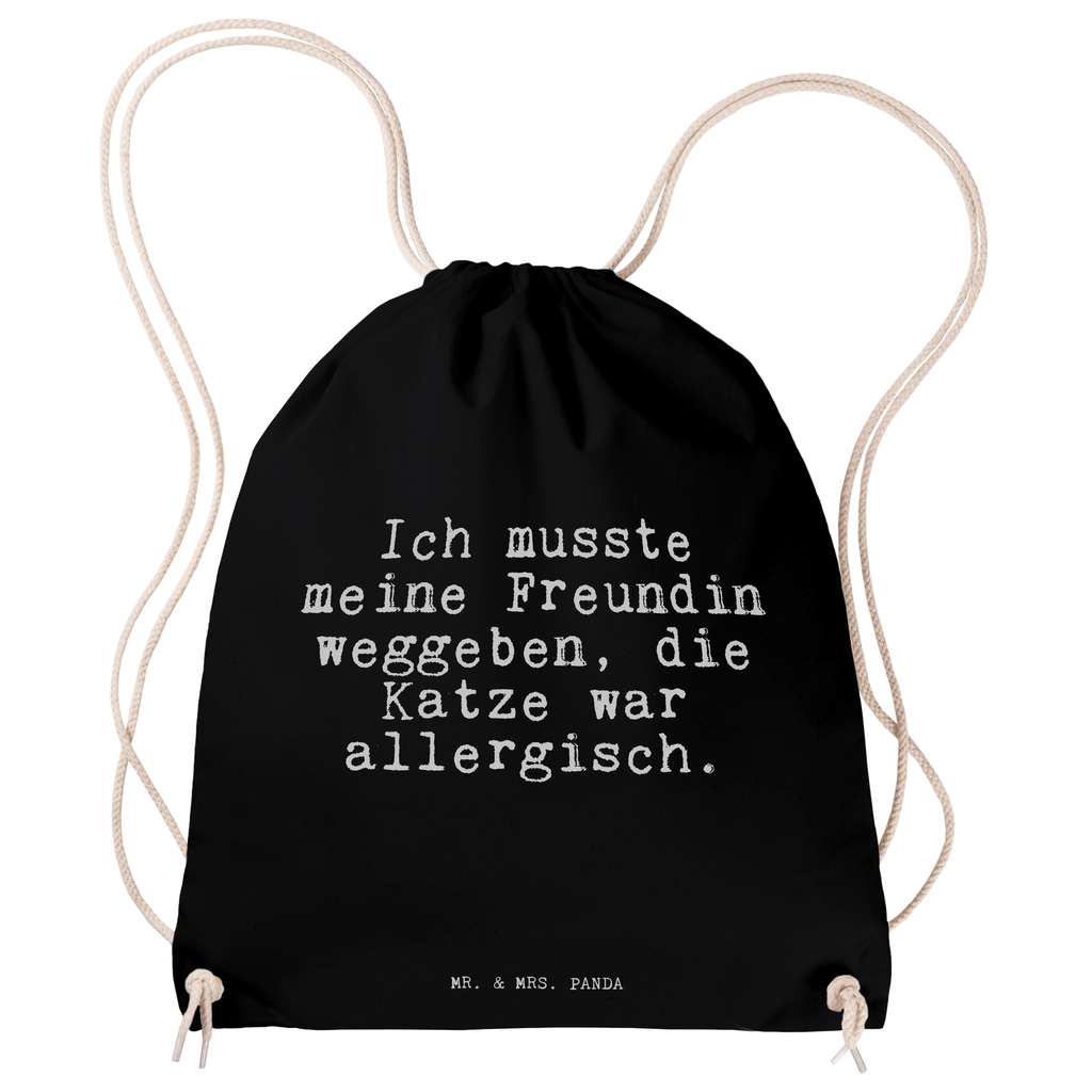 Sportbeutel Sprüche und Zitate Ich musste meine Freundin weggeben, die Katze war allergisch. Sportbeutel, Turnbeutel, Beutel, Sporttasche, Tasche, Stoffbeutel, Sportbeutel Kinder, Spruch, Sprüche, lustig, Weisheiten, Zitate, Spruch Sprüche Weisheiten Zitate Lustig Weisheit Worte