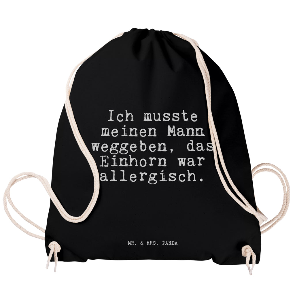Sportbeutel Sprüche und Zitate Ich musste meinen Mann weggeben, das Einhorn war allergisch. Sportbeutel, Turnbeutel, Beutel, Sporttasche, Tasche, Stoffbeutel, Sportbeutel Kinder, Spruch, Sprüche, lustig, Weisheiten, Zitate, Spruch Sprüche Weisheiten Zitate Lustig Weisheit Worte