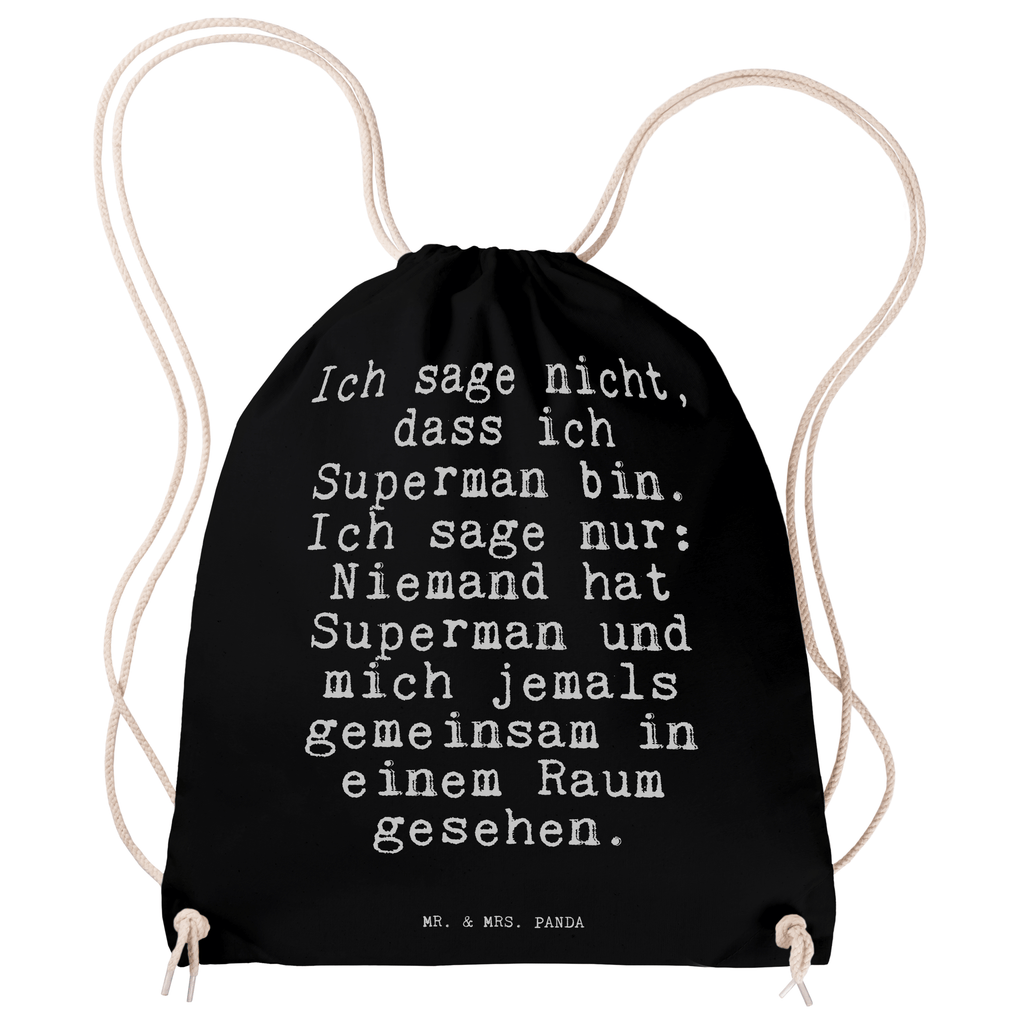 Sportbeutel Sprüche und Zitate Ich sage nicht, dass ich Superman bin. Ich sage nur: Niemand hat Superman und mich jemals gemeinsam in einem Raum gesehen. Sportbeutel, Turnbeutel, Beutel, Sporttasche, Tasche, Stoffbeutel, Sportbeutel Kinder, Spruch, Sprüche, lustig, Weisheiten, Zitate, Spruch Sprüche Weisheiten Zitate Lustig Weisheit Worte