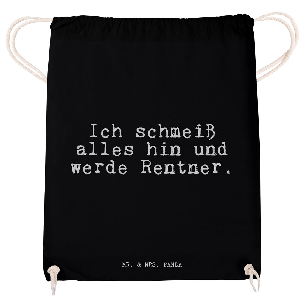 Sportbeutel Sprüche und Zitate Ich schmeiß alles hin und werde Rentner. Sportbeutel, Turnbeutel, Beutel, Sporttasche, Tasche, Stoffbeutel, Sportbeutel Kinder, Spruch, Sprüche, lustig, Weisheiten, Zitate, Spruch Sprüche Weisheiten Zitate Lustig Weisheit Worte