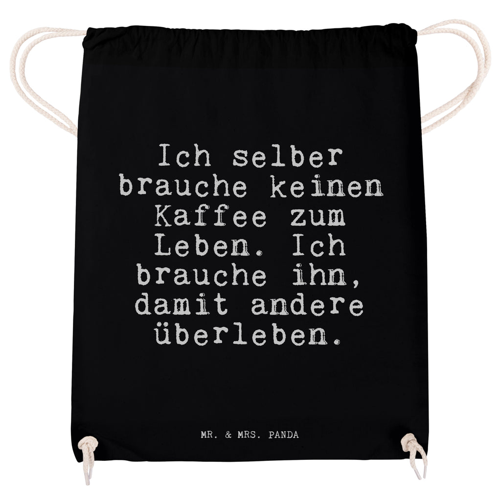 Sportbeutel Sprüche und Zitate Ich selber brauche keinen Kaffee zum Leben. Ich brauche ihn, damit andere überleben. Sportbeutel, Turnbeutel, Beutel, Sporttasche, Tasche, Stoffbeutel, Sportbeutel Kinder, Spruch, Sprüche, lustig, Weisheiten, Zitate, Spruch Sprüche Weisheiten Zitate Lustig Weisheit Worte