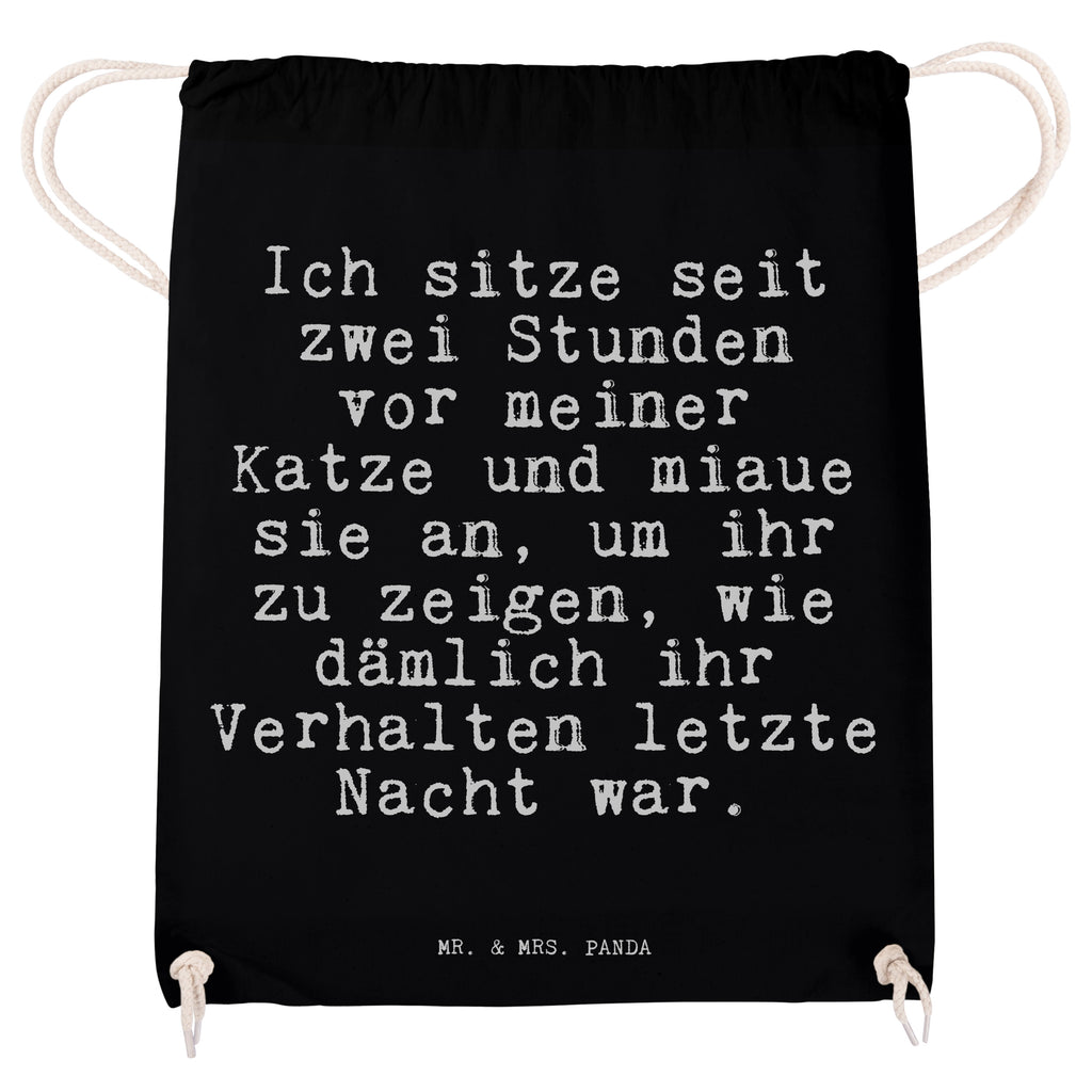 Sportbeutel Sprüche und Zitate Ich sitze seit zwei Stunden vor meiner Katze und miaue sie an, um ihr zu zeigen, wie dämlich ihr Verhalten letzte Nacht war. Sportbeutel, Turnbeutel, Beutel, Sporttasche, Tasche, Stoffbeutel, Sportbeutel Kinder, Spruch, Sprüche, lustig, Weisheiten, Zitate, Spruch Sprüche Weisheiten Zitate Lustig Weisheit Worte