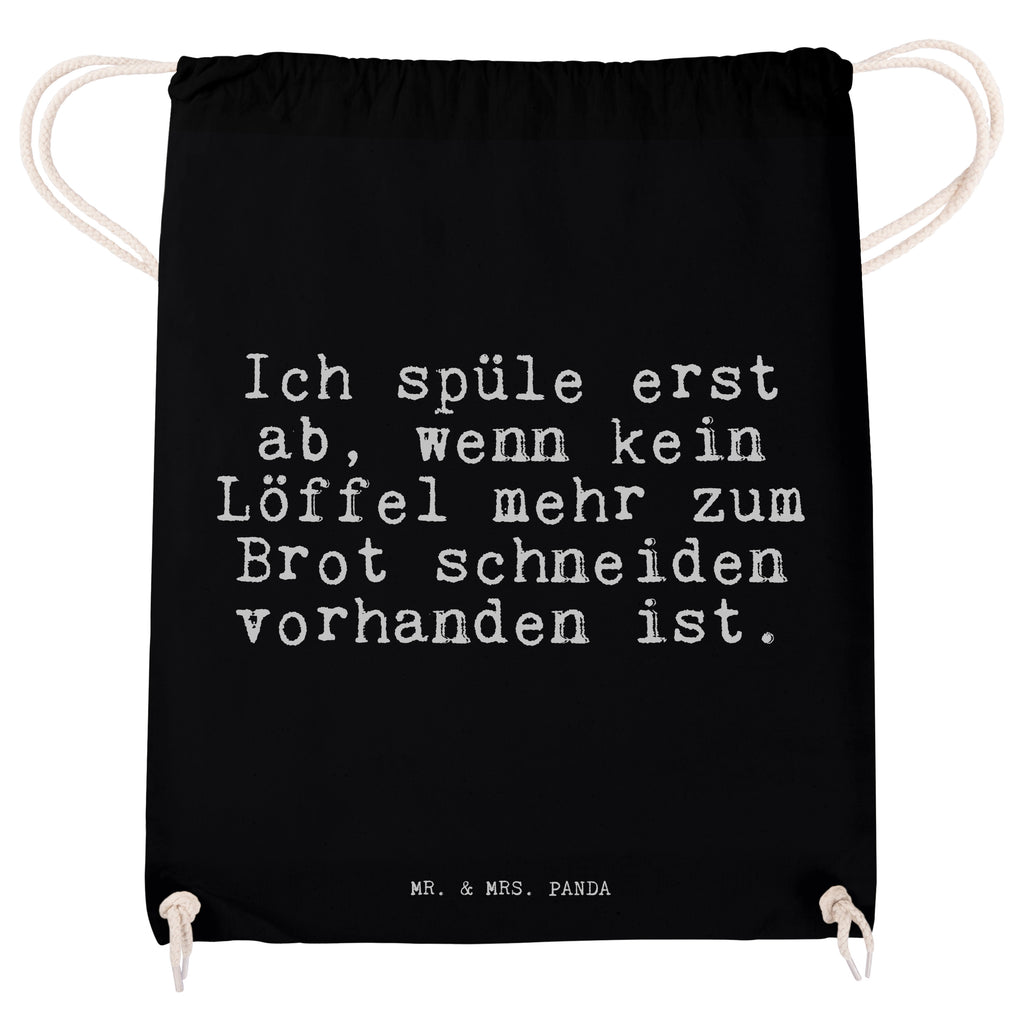 Sportbeutel Sprüche und Zitate Ich spüle erst ab, wenn kein Löffel mehr zum Brot schneiden vorhanden ist. Sportbeutel, Turnbeutel, Beutel, Sporttasche, Tasche, Stoffbeutel, Sportbeutel Kinder, Spruch, Sprüche, lustig, Weisheiten, Zitate, Spruch Sprüche Weisheiten Zitate Lustig Weisheit Worte