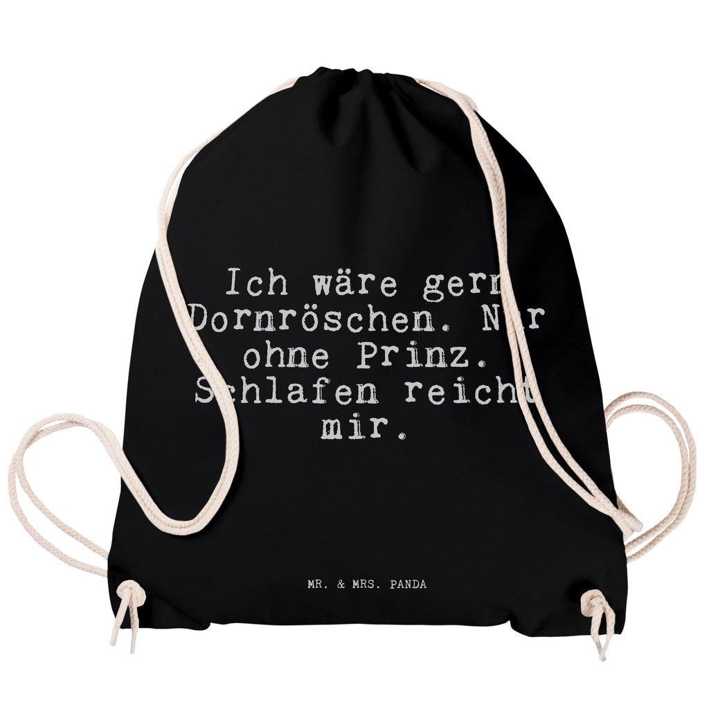 Sportbeutel Sprüche und Zitate Ich wäre gern Dornröschen. Nur ohne Prinz. Schlafen reicht mir. Sportbeutel, Turnbeutel, Beutel, Sporttasche, Tasche, Stoffbeutel, Sportbeutel Kinder, Spruch, Sprüche, lustig, Weisheiten, Zitate, Spruch Sprüche Weisheiten Zitate Lustig Weisheit Worte