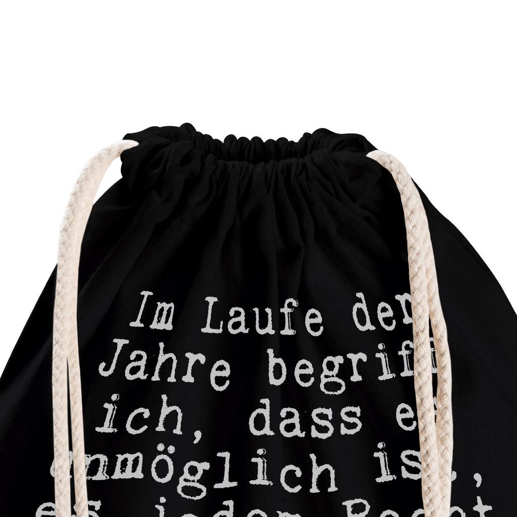 Sportbeutel Sprüche und Zitate Im Laufe der Jahre begriff ich, dass es unmöglich ist, es jedem Recht zu machen. Also entschied ich mich, jedem auf die Nerven zu gehen. Und ich liebe es! Sportbeutel, Turnbeutel, Beutel, Sporttasche, Tasche, Stoffbeutel, Sportbeutel Kinder, Spruch, Sprüche, lustig, Weisheiten, Zitate, Spruch Sprüche Weisheiten Zitate Lustig Weisheit Worte