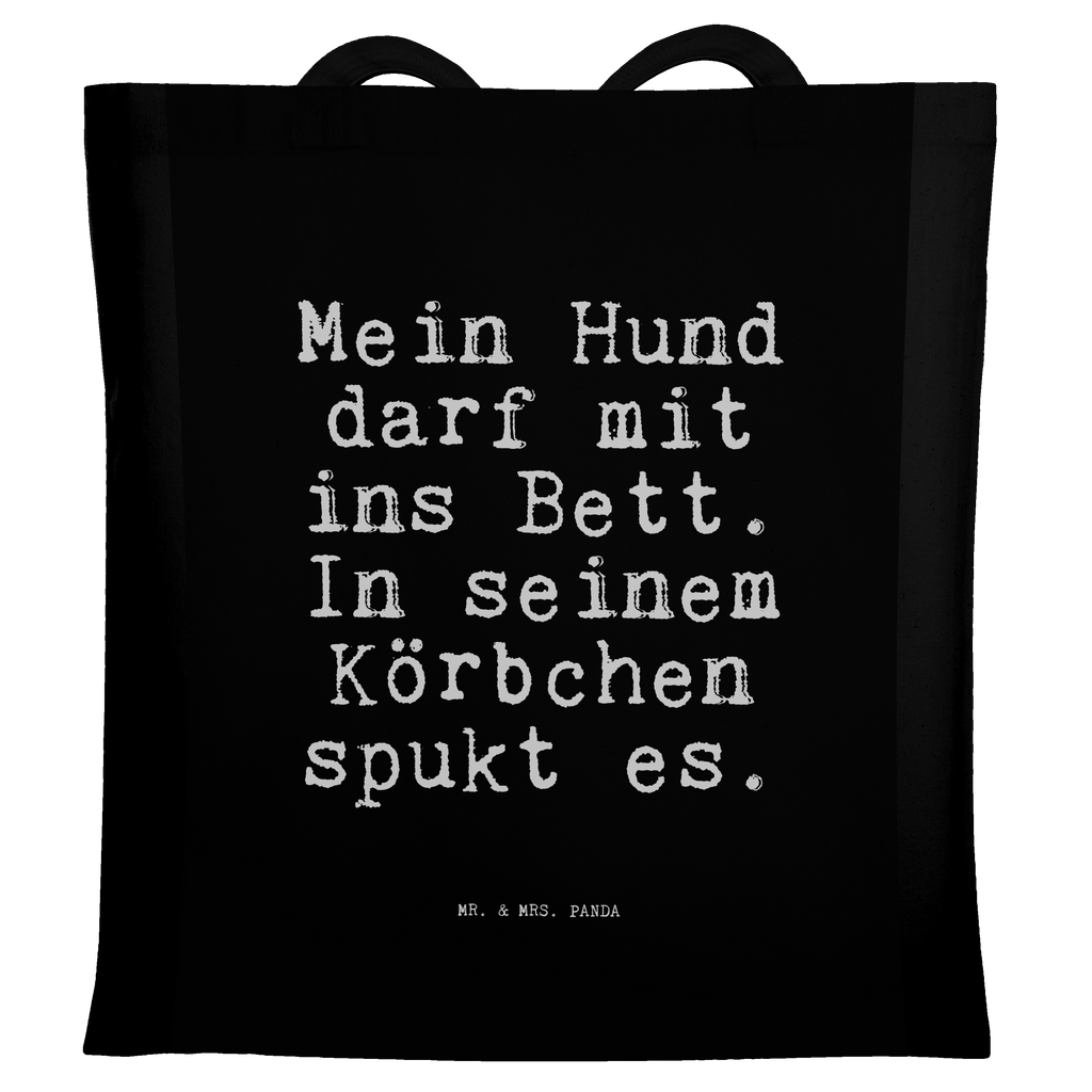 Tragetasche Sprüche und Zitate Mein Hund darf mit ins Bett. In seinem Körbchen spukt es. Beuteltasche, Beutel, Einkaufstasche, Jutebeutel, Stoffbeutel, Spruch, Sprüche, lustig, Weisheiten, Zitate, Spruch Sprüche Weisheiten Zitate Lustig Weisheit Worte