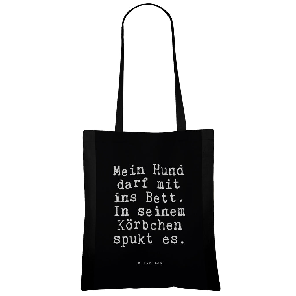 Tragetasche Sprüche und Zitate Mein Hund darf mit ins Bett. In seinem Körbchen spukt es. Beuteltasche, Beutel, Einkaufstasche, Jutebeutel, Stoffbeutel, Spruch, Sprüche, lustig, Weisheiten, Zitate, Spruch Sprüche Weisheiten Zitate Lustig Weisheit Worte
