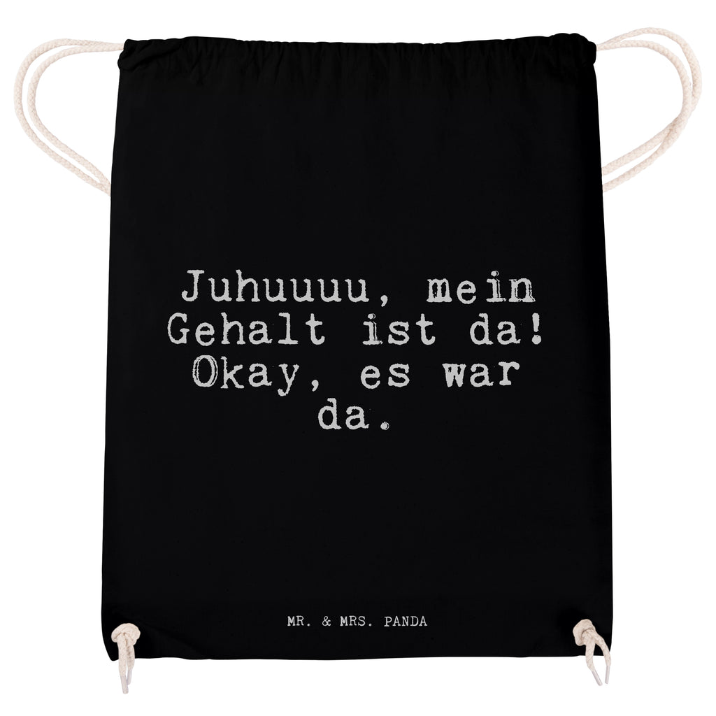 Sportbeutel Sprüche und Zitate Juhuuuu, mein Gehalt ist da! Okay, es war da. Sportbeutel, Turnbeutel, Beutel, Sporttasche, Tasche, Stoffbeutel, Sportbeutel Kinder, Spruch, Sprüche, lustig, Weisheiten, Zitate, Spruch Sprüche Weisheiten Zitate Lustig Weisheit Worte