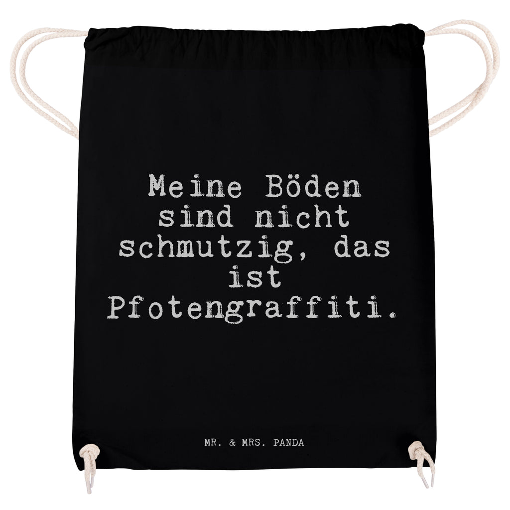Sportbeutel Sprüche und Zitate Meine Böden sind nicht schmutzig, das ist Pfotengraffiti. Sportbeutel, Turnbeutel, Beutel, Sporttasche, Tasche, Stoffbeutel, Sportbeutel Kinder, Spruch, Sprüche, lustig, Weisheiten, Zitate, Spruch Sprüche Weisheiten Zitate Lustig Weisheit Worte