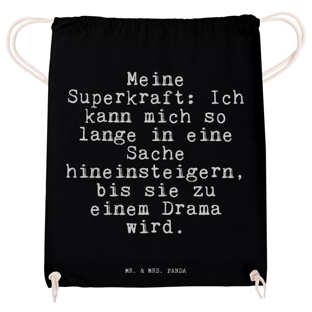Sportbeutel Sprüche und Zitate Meine Superkraft: Ich kann mich so lange in eine Sache hineinsteigern, bis sie zu einem Drama wird. Sportbeutel, Turnbeutel, Beutel, Sporttasche, Tasche, Stoffbeutel, Sportbeutel Kinder, Spruch, Sprüche, lustig, Weisheiten, Zitate, Spruch Sprüche Weisheiten Zitate Lustig Weisheit Worte
