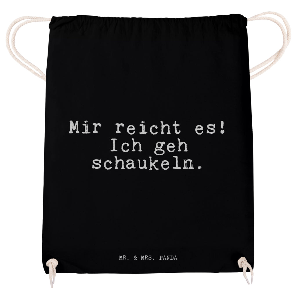 Sportbeutel Sprüche und Zitate Mir reicht es! Ich geh schaukeln. Sportbeutel, Turnbeutel, Beutel, Sporttasche, Tasche, Stoffbeutel, Sportbeutel Kinder, Spruch, Sprüche, lustig, Weisheiten, Zitate, Spruch Sprüche Weisheiten Zitate Lustig Weisheit Worte