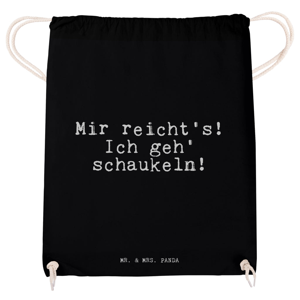Sportbeutel Sprüche und Zitate Mir reicht's! Ich geh' schaukeln! Sportbeutel, Turnbeutel, Beutel, Sporttasche, Tasche, Stoffbeutel, Sportbeutel Kinder, Spruch, Sprüche, lustig, Weisheiten, Zitate, Spruch Sprüche Weisheiten Zitate Lustig Weisheit Worte