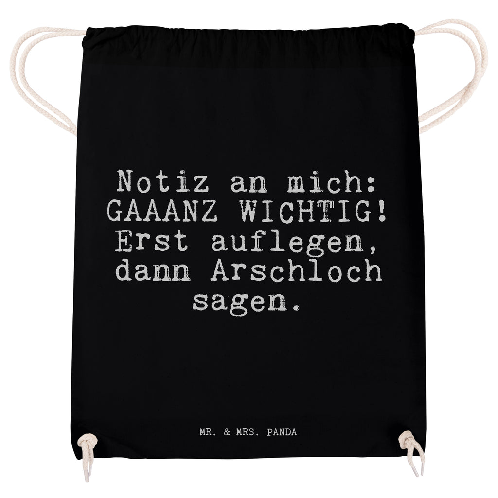 Sportbeutel Sprüche und Zitate Notiz an mich: GAAANZ WICHTIG! Erst auflegen, dann Arschloch sagen. Sportbeutel, Turnbeutel, Beutel, Sporttasche, Tasche, Stoffbeutel, Sportbeutel Kinder, Spruch, Sprüche, lustig, Weisheiten, Zitate, Spruch Sprüche Weisheiten Zitate Lustig Weisheit Worte