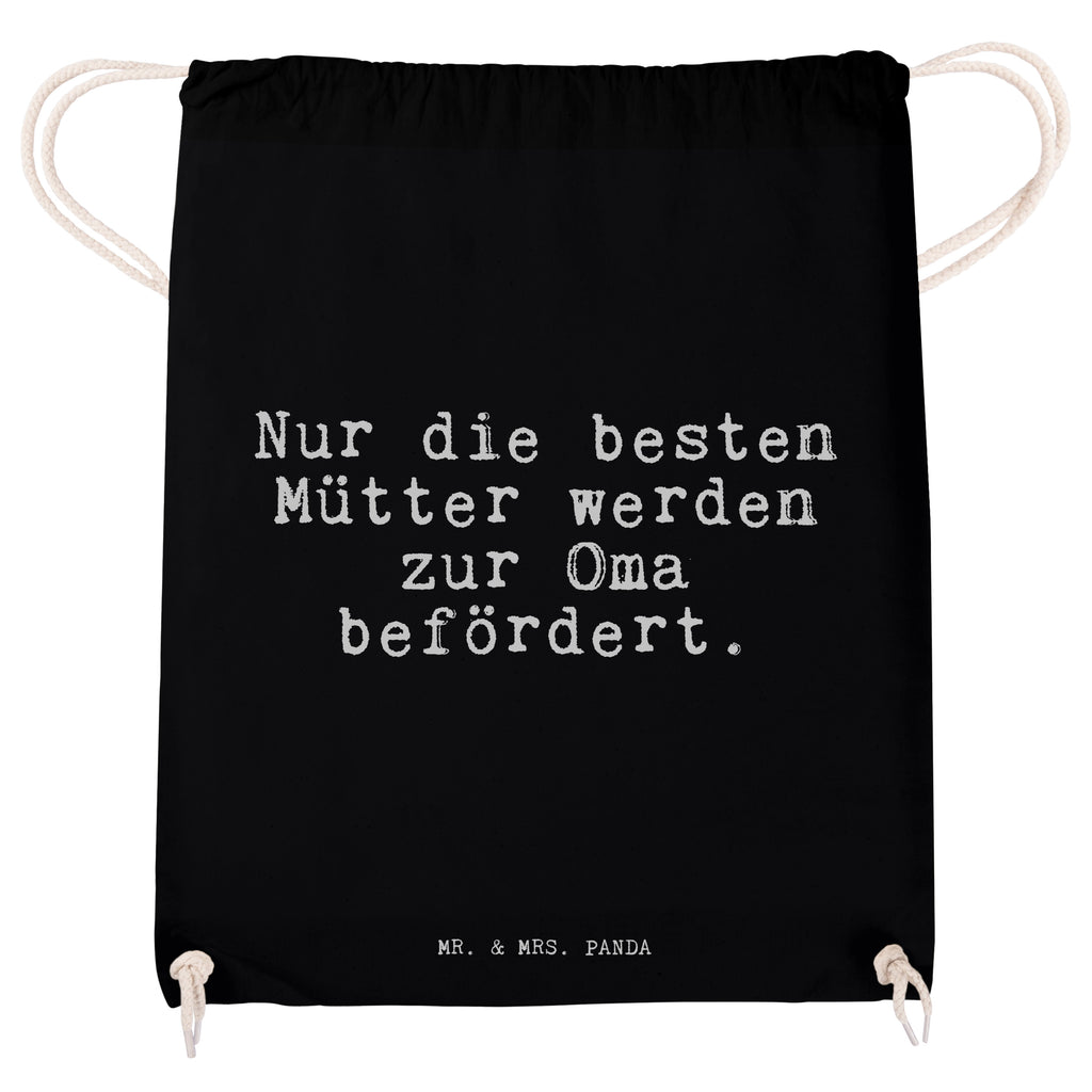 Sportbeutel Sprüche und Zitate Nur die besten Mütter werden zur Oma befördert. Sportbeutel, Turnbeutel, Beutel, Sporttasche, Tasche, Stoffbeutel, Sportbeutel Kinder, Spruch, Sprüche, lustig, Weisheiten, Zitate, Spruch Sprüche Weisheiten Zitate Lustig Weisheit Worte