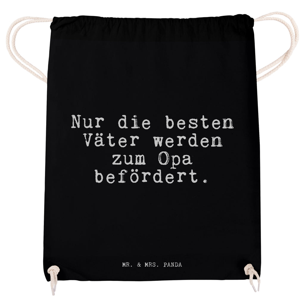 Sportbeutel Sprüche und Zitate Nur die besten Väter werden zum Opa befördert. Sportbeutel, Turnbeutel, Beutel, Sporttasche, Tasche, Stoffbeutel, Sportbeutel Kinder, Spruch, Sprüche, lustig, Weisheiten, Zitate, Spruch Sprüche Weisheiten Zitate Lustig Weisheit Worte