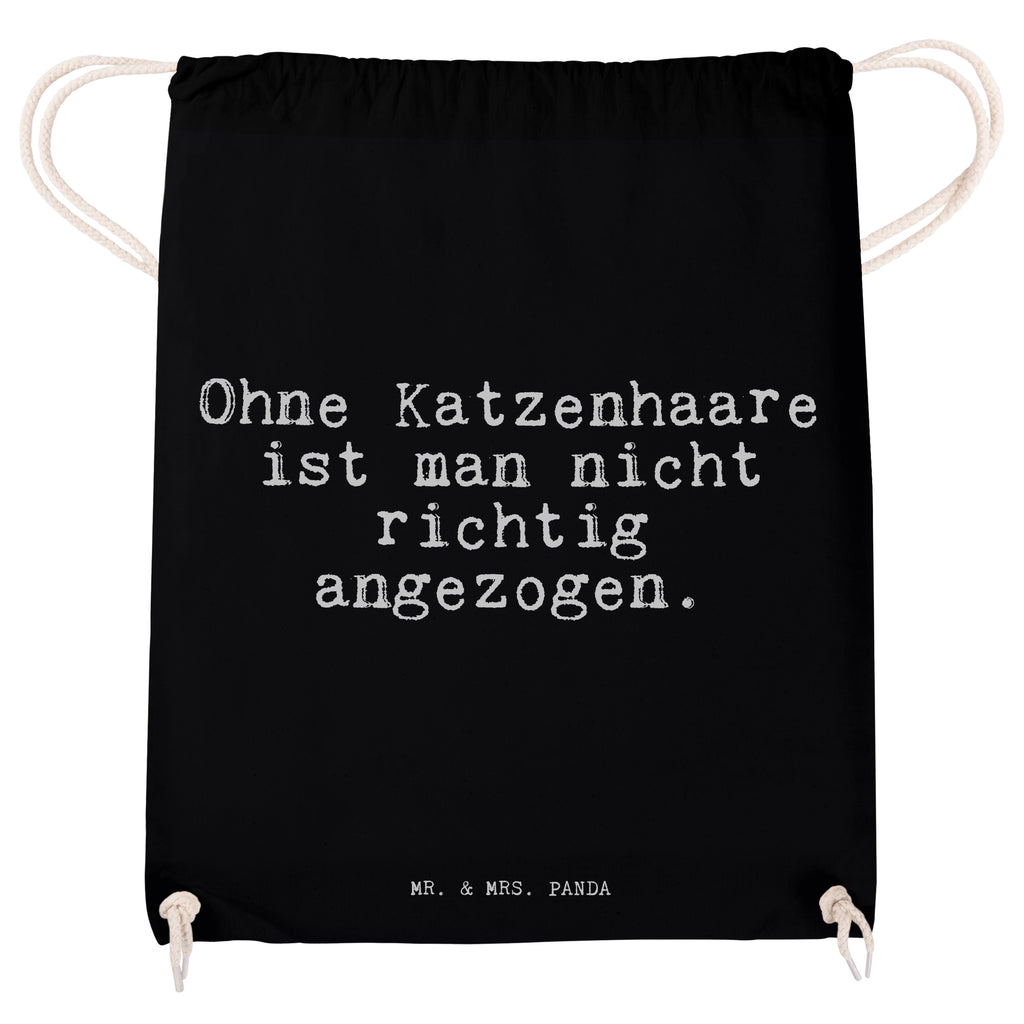 Sportbeutel Sprüche und Zitate Ohne Katzenhaare ist man nicht richtig angezogen. Sportbeutel, Turnbeutel, Beutel, Sporttasche, Tasche, Stoffbeutel, Sportbeutel Kinder, Spruch, Sprüche, lustig, Weisheiten, Zitate, Spruch Sprüche Weisheiten Zitate Lustig Weisheit Worte