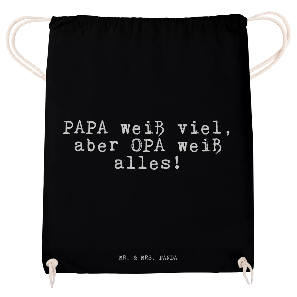Sportbeutel Sprüche und Zitate PAPA weiß viel, aber OPA weiß alles! Sportbeutel, Turnbeutel, Beutel, Sporttasche, Tasche, Stoffbeutel, Sportbeutel Kinder, Spruch, Sprüche, lustig, Weisheiten, Zitate, Spruch Sprüche Weisheiten Zitate Lustig Weisheit Worte
