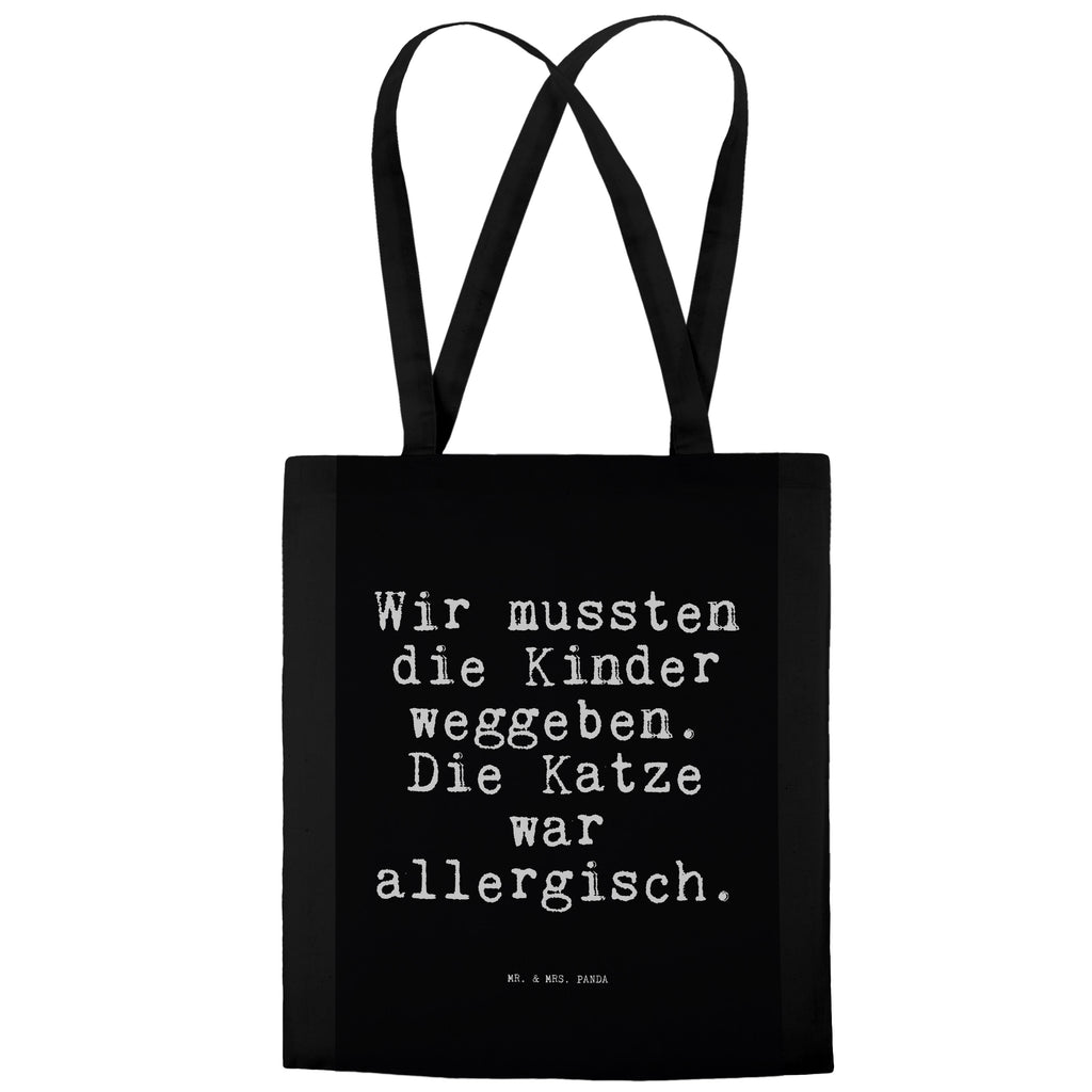 Tragetasche Sprüche und Zitate Wir mussten die Kinder weggeben. Die Katze war allergisch. Beuteltasche, Beutel, Einkaufstasche, Jutebeutel, Stoffbeutel, Spruch, Sprüche, lustig, Weisheiten, Zitate, Spruch Sprüche Weisheiten Zitate Lustig Weisheit Worte