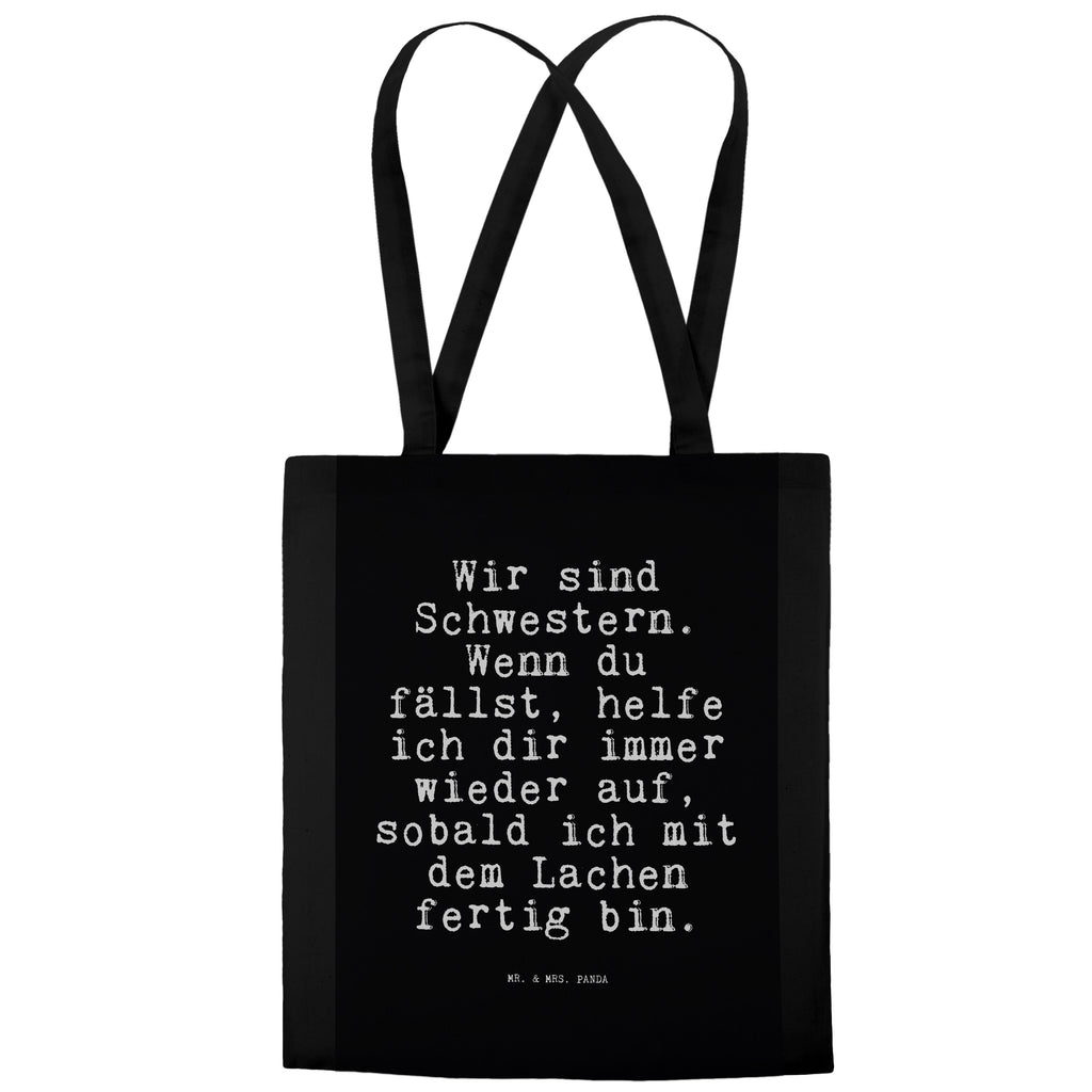 Tragetasche Sprüche und Zitate Wir sind Schwestern. Wenn du fällst, helfe ich dir immer wieder auf, sobald ich mit dem Lachen fertig bin. Beuteltasche, Beutel, Einkaufstasche, Jutebeutel, Stoffbeutel, Spruch, Sprüche, lustig, Weisheiten, Zitate, Spruch Sprüche Weisheiten Zitate Lustig Weisheit Worte