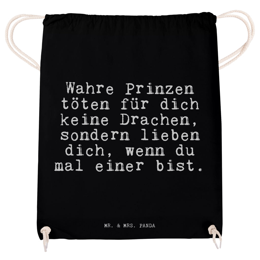 Sportbeutel Sprüche und Zitate Wahre Prinzen töten für dich keine Drachen, sondern lieben dich, wenn du mal einer bist. Sportbeutel, Turnbeutel, Beutel, Sporttasche, Tasche, Stoffbeutel, Sportbeutel Kinder, Spruch, Sprüche, lustig, Weisheiten, Zitate, Spruch Sprüche Weisheiten Zitate Lustig Weisheit Worte