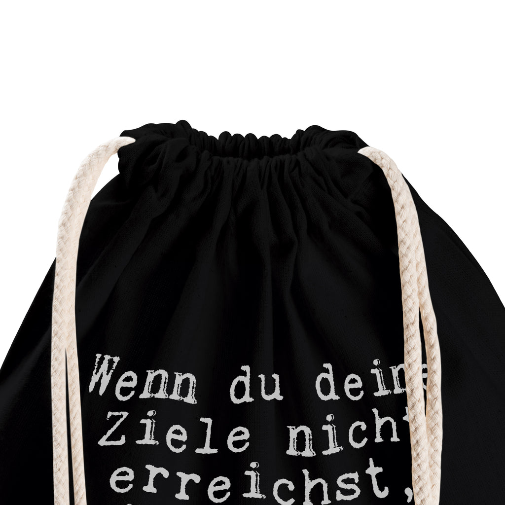 Sportbeutel Sprüche und Zitate Wenn du deine Ziele nicht erreichst, wähle einen neuen Weg dorthin, aber ändere niemals das Ziel. Sportbeutel, Turnbeutel, Beutel, Sporttasche, Tasche, Stoffbeutel, Sportbeutel Kinder, Spruch, Sprüche, lustig, Weisheiten, Zitate, Spruch Sprüche Weisheiten Zitate Lustig Weisheit Worte