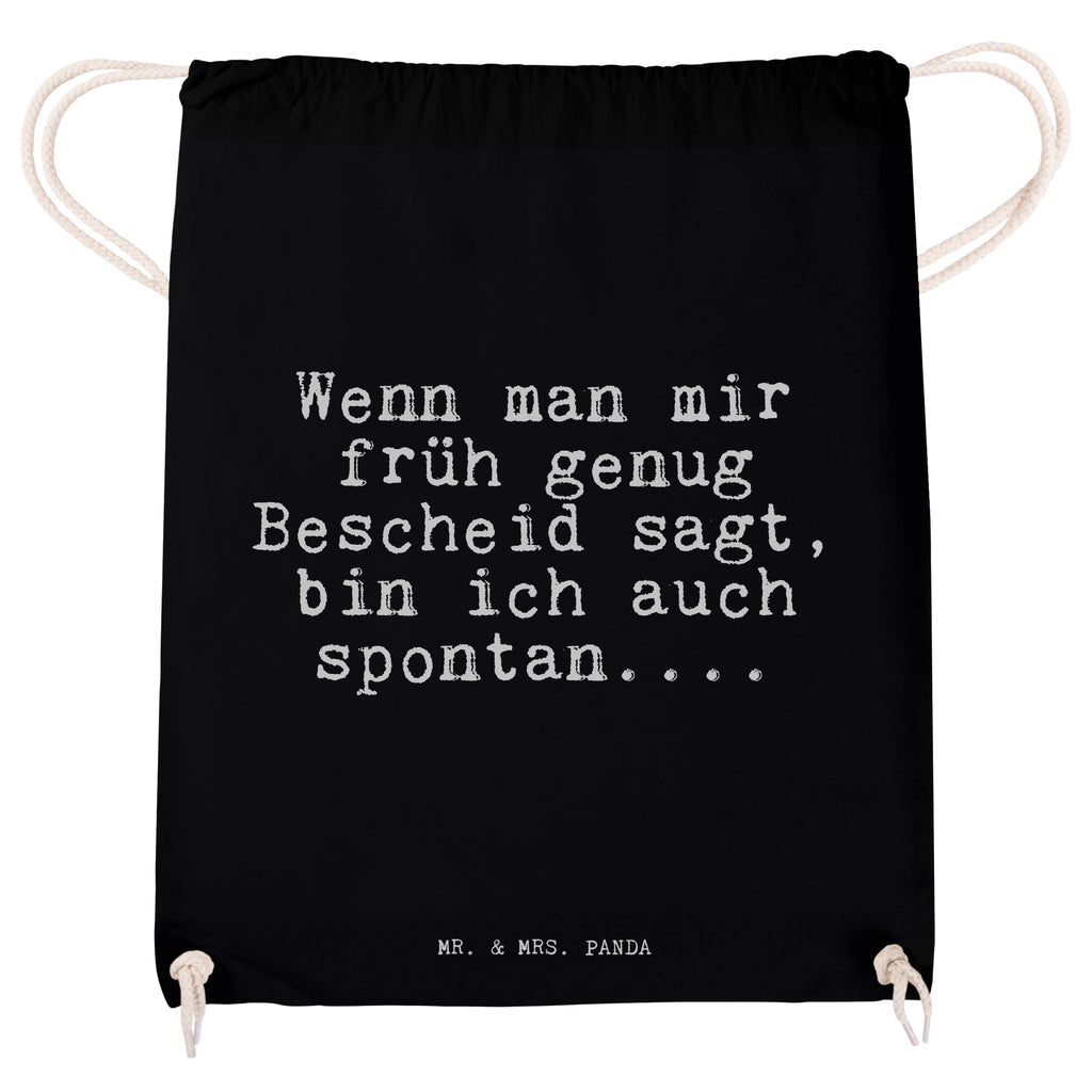 Sportbeutel Sprüche und Zitate Wenn man mir früh genug Bescheid sagt, bin ich auch spontan.... Sportbeutel, Turnbeutel, Beutel, Sporttasche, Tasche, Stoffbeutel, Sportbeutel Kinder, Spruch, Sprüche, lustig, Weisheiten, Zitate, Spruch Sprüche Weisheiten Zitate Lustig Weisheit Worte