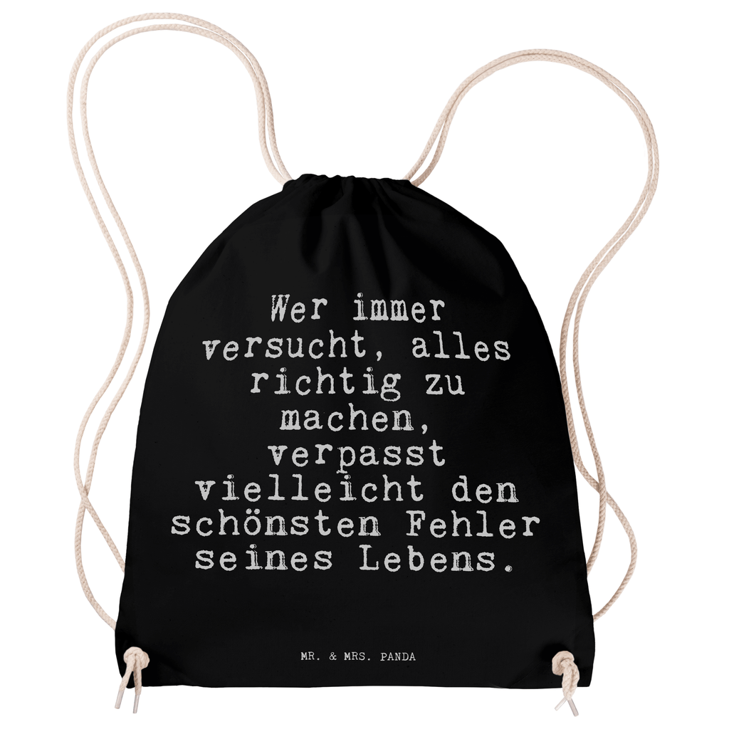 Sportbeutel Sprüche und Zitate Wer immer versucht, alles richtig zu machen, verpasst vielleicht den schönsten Fehler seines Lebens. Sportbeutel, Turnbeutel, Beutel, Sporttasche, Tasche, Stoffbeutel, Sportbeutel Kinder, Spruch, Sprüche, lustig, Weisheiten, Zitate, Spruch Sprüche Weisheiten Zitate Lustig Weisheit Worte