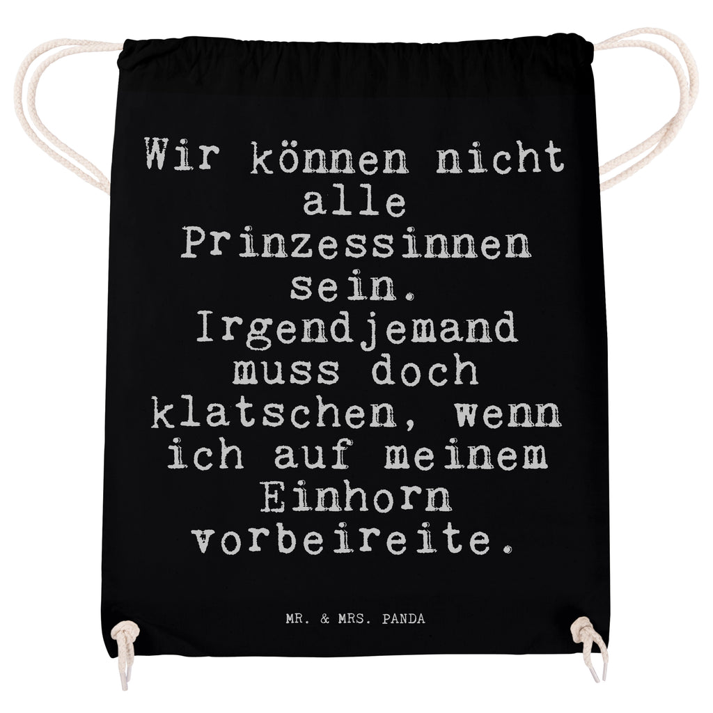 Sportbeutel Sprüche und Zitate Wir können nicht alle Prinzessinnen sein. Irgendjemand muss doch klatschen, wenn ich auf meinem Einhorn vorbeireite. Sportbeutel, Turnbeutel, Beutel, Sporttasche, Tasche, Stoffbeutel, Sportbeutel Kinder, Spruch, Sprüche, lustig, Weisheiten, Zitate, Spruch Sprüche Weisheiten Zitate Lustig Weisheit Worte