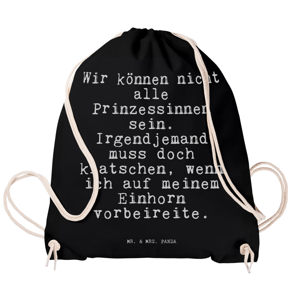 Sportbeutel Sprüche und Zitate Wir können nicht alle Prinzessinnen sein. Irgendjemand muss doch klatschen, wenn ich auf meinem Einhorn vorbeireite. Sportbeutel, Turnbeutel, Beutel, Sporttasche, Tasche, Stoffbeutel, Sportbeutel Kinder, Spruch, Sprüche, lustig, Weisheiten, Zitate, Spruch Sprüche Weisheiten Zitate Lustig Weisheit Worte