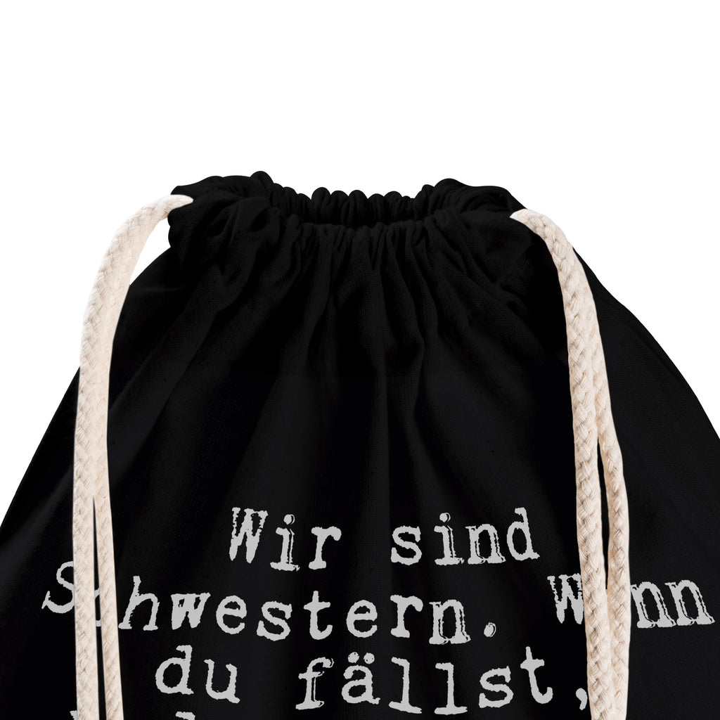 Sportbeutel Sprüche und Zitate Wir sind Schwestern. Wenn du fällst, helfe ich dir immer wieder auf, sobald ich mit dem Lachen fertig bin. Sportbeutel, Turnbeutel, Beutel, Sporttasche, Tasche, Stoffbeutel, Sportbeutel Kinder, Spruch, Sprüche, lustig, Weisheiten, Zitate, Spruch Sprüche Weisheiten Zitate Lustig Weisheit Worte