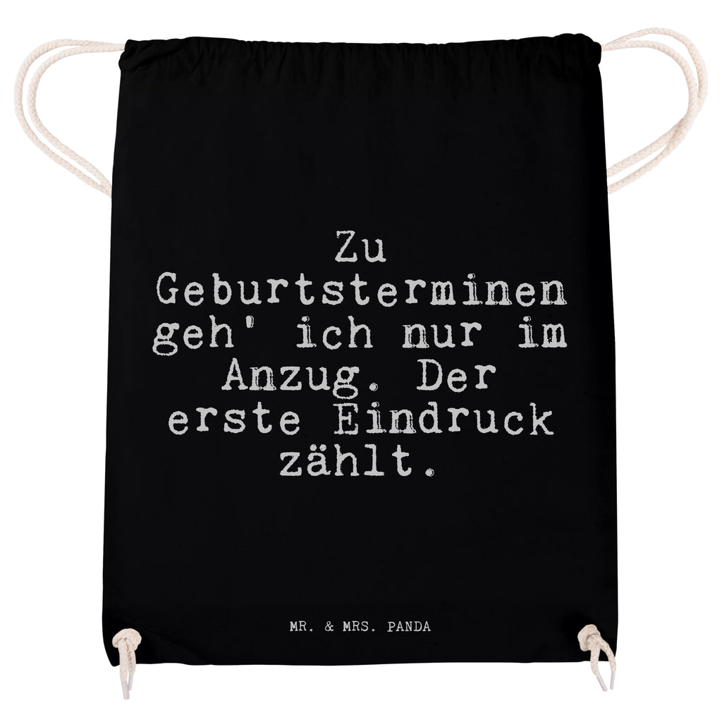 Sportbeutel Sprüche und Zitate Zu Geburtsterminen geh' ich nur im Anzug. Der erste Eindruck zählt. Sportbeutel, Turnbeutel, Beutel, Sporttasche, Tasche, Stoffbeutel, Sportbeutel Kinder, Spruch, Sprüche, lustig, Weisheiten, Zitate, Spruch Sprüche Weisheiten Zitate Lustig Weisheit Worte