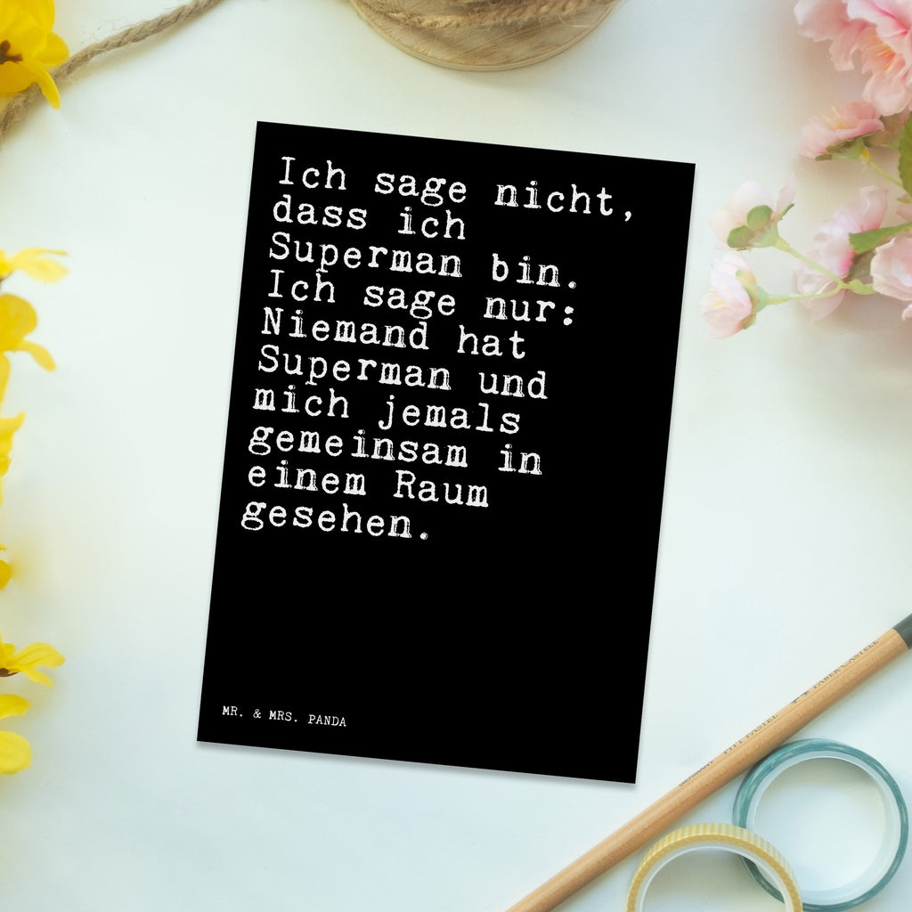 Postkarte Sprüche und Zitate Ich sage nicht, dass ich Superman bin. Ich sage nur: Niemand hat Superman und mich jemals gemeinsam in einem Raum gesehen. Geschenkkarte, Grußkarte, Karte, Einladung, Ansichtskarte, Geburtstagskarte, Einladungskarte, Spruch, Sprüche, lustig, Weisheiten, Zitate, Spruch Sprüche Weisheiten Zitate Lustig Weisheit Worte